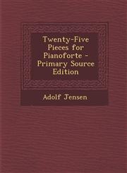Twenty-Five Pieces for Pianoforte - Primary Source Edition,1295527812,9781295527816