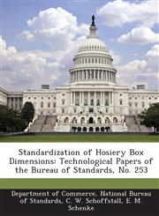 Standardization of Hosiery Box Dimensions Technological Papers of the Bureau of Standards, No. 253,1289182620,9781289182625