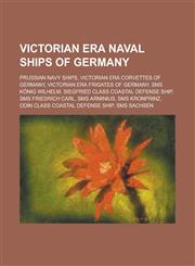 Victorian Era Naval Ships of Germany Siegfried Class Coastal Defense Ship, Odin Class Coastal Defense Ship, SMS Sachsen, SMS Rhein,1155968476,9781155968476