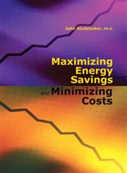 Maximizing Energy Savings and Minimizing Energy Costs,1420088726,9781420088724