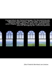 Compendium der Helminthologie Ein Verzeichniss der bekannten Helminthen, die frei oder in thierisch,1103982338,9781103982332