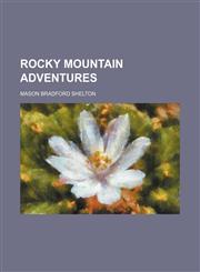 Rocky Mountain Adventures,1150928867,9781150928864