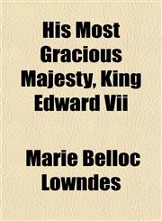 His Most Gracious Majesty, King Edward Vii,1152290819,9781152290815