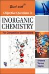 Excel with Objective Questions in Inorganic Chemistry New Edition,8179681602,9788179681602
