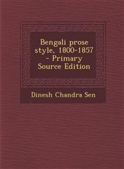 Bengali Prose Style, 1800-1857 - Primary Source Edition,1287858929,9781287858928