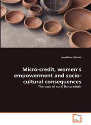Micro-credit, women's empowerment and socio-cultural consequences,3639310144,9783639310146