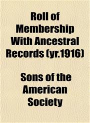 Roll of Membership with Ancestral Records Volume Yr.1916,1151436070,9781151436078
