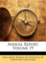 Annual Report, Volume 19,1146136986,9781146136983