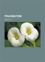 Pragmatism,1153746727,9781153746724