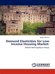 Demand Elasticities for Low Income Housing Market,3848495929,9783848495924