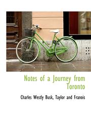 Notes of a Journey from Toronto,1140535897,9781140535898