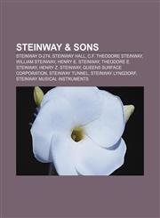 Steinway & Sons Steinway D-274, Steinway Hall, C.F. Theodore Steinway, William Steinway, Henry E. Steinway, Theodore E. Steinway,1155864735,9781155864730