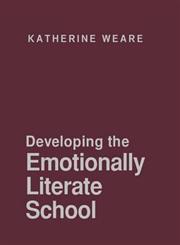 Developing the Emotionally Literate School,0761940855,9780761940852