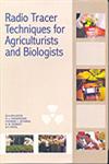 Radio Tracer Techniques for Agriculturists and Biologists,8189422979,9788189422974