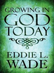 Growing in God Today,1448972817,9781448972814