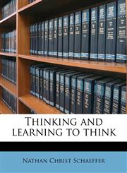 Thinking and learning to think,117780218X,9781177802185