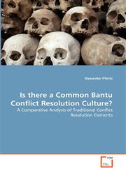 Is there a Common Bantu Conflict Resolution Culture?,3639296621,9783639296624