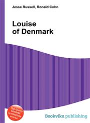 Louise of Denmark,5512574140,9785512574140