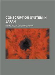 Conscription System in Japan,1234874946,9781234874940