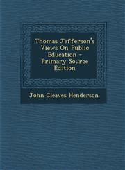 Thomas Jefferson's Views On Public Education - Primary Source Edition,1295746247,9781295746248