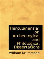 Herculanensia; or, Archeological and Philological Dissertations,1241653275,9781241653279