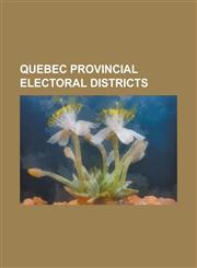 Quebec Provincial Electoral Districts Joliette, Mercier, Notre-Dame-de-Grace, Iles-de-La-Madeleine, Verdun, Gouin, Riviere-Du-Loup, Taillon,1157414036,9781157414032
