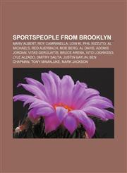 Sportspeople from Brooklyn Marv Albert, Roy Campanella, Low Ki, Phil Rizzuto, Al Michaels, Red Auerbach, Moe Berg, Al Davis, Adonis Jordan,1233284762,9781233284764