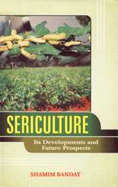 Sericulture, Its Development and Future Prospects,8185599580,9788185599588