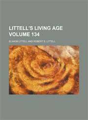Littell's living age Volume 134,1231106263,9781231106266