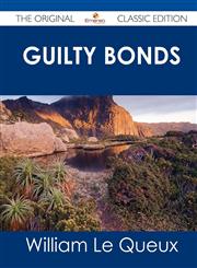 Guilty Bonds - The Original Classic Edition,1486488846,9781486488841