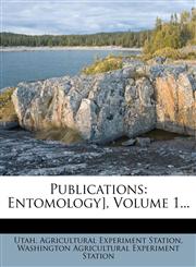 Publications Entomology], Volume 1...,1276023901,9781276023900