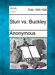 Sturr vs. Buckley,1275097189,9781275097186