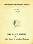 Farm Mechanization - Problems and Prospects : Proceedings of the Symposium New Delhi June - 3-1978