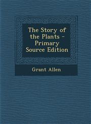 Story of the Plants,1289567638,9781289567637