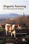 Organic Farming An International History,085199833X,9780851998336