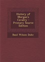 History of Morgan's Cavalry,1289537860,9781289537869