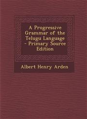 Progressive Grammar of the Telugu Language,1289724180,9781289724184