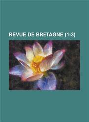 Revue de Bretagne (1-3 ),1153511983,9781153511988