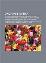 Organų sistema Atramos-judėjimo sistema, Dauginimosi sistema, Endokrininė sistema, Jutimo sistema, Kraujotakos sistema, Kvėpavimo sistema,1232982717,9781232982715