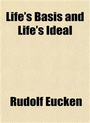Life's Basis and Life's Ideal,1155123220,9781155123226
