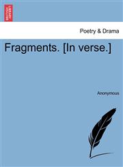 Fragments. [In verse.],1241021341,9781241021344