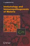 Immunology and Immunopathogenesis of Malaria,3540257187,9783540257189