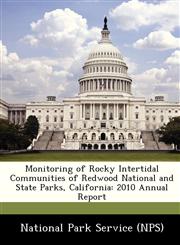 Monitoring of Rocky Intertidal Communities of Redwood National and State Parks, California 2010 Annual Report,1249135478,9781249135470
