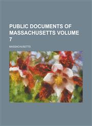 Public documents of Massachusetts Volume 7,1230099042,9781230099040
