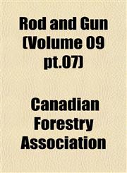 Rod and Gun (Volume 09 pt.07),1153262304,9781153262309