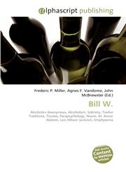 Bill W.,6130285043,9786130285043