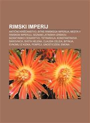 Rimski imperij Antično krščanstvo, Bitke Rimskega imperija, Mesta v Rimskem imperiju, Seznam latinskih izrekov, Bizantinsko cesarstvo,1233015273,9781233015276