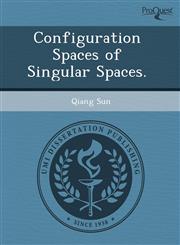 Configuration Spaces of Singular Spaces.,1243422653,9781243422651