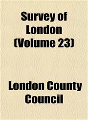Survey of London (Volume 23),1152620177,9781152620179