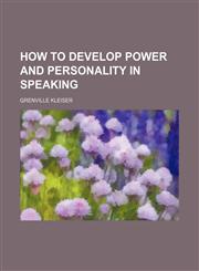 How to develop power and personality in speaking,1150449128,9781150449123
